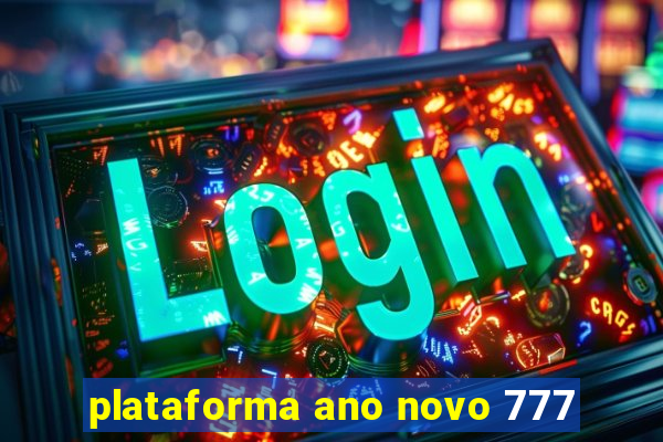 plataforma ano novo 777